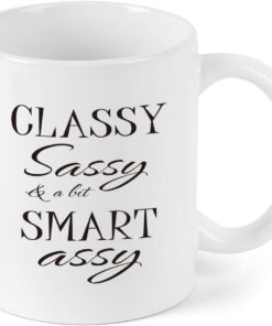Sassy Humor Coffee Mug, Classy & Sassy Coffee Mug - 11 oz Ceramic Cup for Women, Men, Office, Book Club