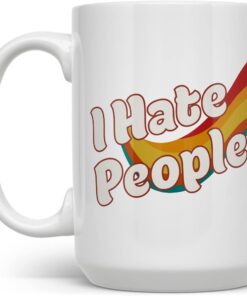 Loftipop I Hate People Retro Funny Coffee Mug, Sarcastic Gag Gift for Introvert Women Men Friend Sister Brother Coworker, Sassy Fun Mugs (15oz)