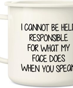 Alternative view of Retreez I Cannot Be Held Responsible For What My Face Does When You Speak 16 Oz Enamel Stainless Steel Metal Camping Campfire Coffee Mug - Funny Sarcasm birthday gift for friend coworker sister bro