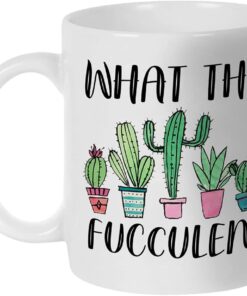 Fatbaby What the Fucculent Cactus Succulent Plant Gardening Gifts for Women, Funny Novelty Coffee Mug Gifts for Plant Lady Lover 11 OZ Tea Cup