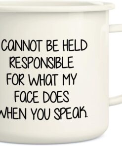 Retreez I Cannot Be Held Responsible For What My Face Does When You Speak 16 Oz Enamel Stainless Steel Metal Camping Campfire Coffee Mug - Funny Sarcasm birthday gift for friend coworker sister bro