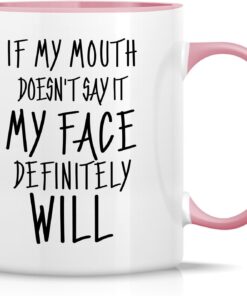 Retreez Funny Mug - If My Mouth Doesn't Say It My Face Will 11 Oz Ceramic Coffee Mugs - Funny, Sarcasm Inspirational birthday gifts - White Mug with Pink Handle and Inner