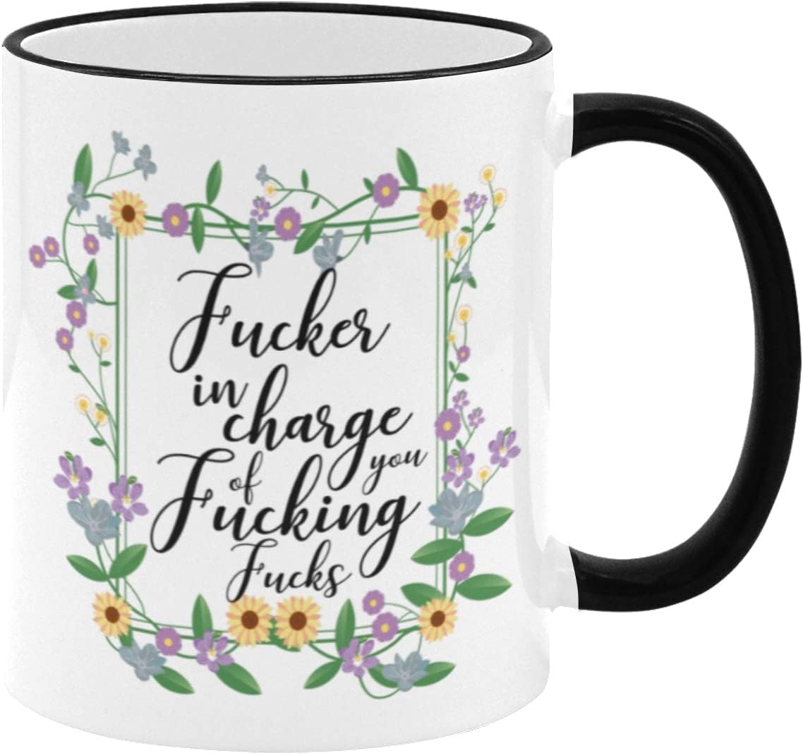 11 oz Ceramic Coffee Mug Tea Cup, Floral Flowers with Funny Rude Quote Coffee Mug Gift, Fucker In Charge Of You Fucking Fucks, Unique Birthday Christmas Sarcastic Gifts, Black + White