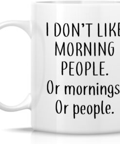Alternative view of Retreez Funny Mug - I Don't Like Morning People or Mornings or People 11 Oz Ceramic Coffee Mugs - Funny, Sarcasm, Sarcastic, Inspirational birthday gifts for friends, coworkers, siblings, dad, mom