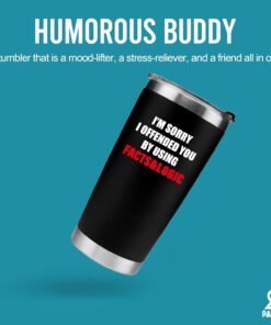 Alternative view of Panvola I'm Sorry I Offended You By Using Facts And Logic Vacuum Insulated Tumbler Sarcastic Gifts Coworker Boss Stainless Steel Travel Mug with Lid and Straw 20 oz Black