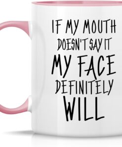 Alternative view of Retreez Funny Mug - If My Mouth Doesn't Say It My Face Will 11 Oz Ceramic Coffee Mugs - Funny, Sarcasm Inspirational birthday gifts - White Mug with Pink Handle and Inner