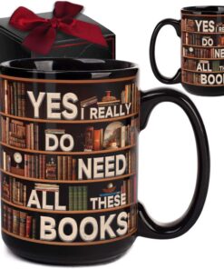 Novelty Books Mug - Yes I Really Do Need All These Books 15oz, Book Lovers Gifts for Readers, Bookworm Cup, Book Club Gifts for Women Men, Cool Bookish Ceramic Coffee Mug, Librarian Coffee Mug Gift