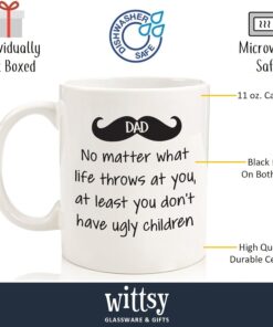 Alternative view of Dad No Matter What, Ugly Children Funny Coffee Mug - Gag Gifts for Dads, Men - Unique Dad Gifts from Daughter, Son, Kids, Wife - Cool Birthday Present Ideas for Guys, Him - Fun Novelty Dad's Mug, Cup