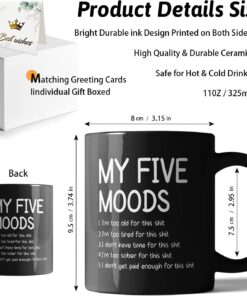 Alternative view of My Five Moods, Funny Sarcastic Humorous Mug Tea Cup, Gifts for Coworker Boss Employe Friends Birthday Mug, Office Humor Sarcastic Gag Gifts, Retirement Novelty Drinkware