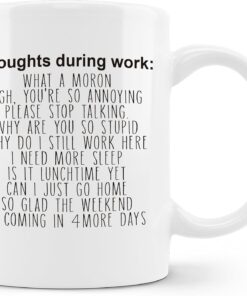 Funny Mugs for Coworkers - Funny Work Mugs for the Office, Funny Sarcastic Gifts for Women Men Coworkers Friends, Thoughts During Work Ceramic Coffee Mug 11oz White