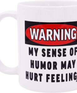 Rogue River Tactical Sarcastic Funny Coffee Mug Warning My Sense of Humor May Hurt Feelings Novelty Cup