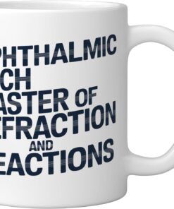 Alternative view of Ophthalmic Tech Master Of Refraction And Reactions Ceramic Mug, White