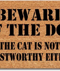 ZHAOFLY Funny Welcome Mat Personalized Doormat Beware of The Dog The Cat is Not Trustworthy Either Doormat (23.7 in X 15.6 in) Fabric Top with a Anti-Slip Rubber Back for The Entrance Way Indoor Mat