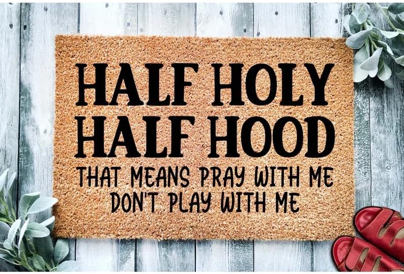AHXYEVS Doormat Half Holy Half Hood Pray with Me Don't Play with Me Funny Doormat Go Away Mat Funny Door Mat Gift Home Doormat 16x24 in