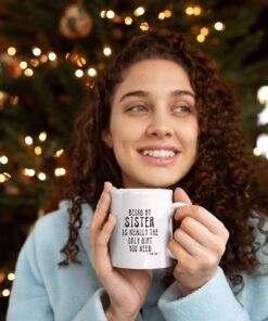 Alternative view of Kropsis Being My Sister Is Really The Only Gift You Need -Love You- Funny Sarcastic Ceramic Coffee Mug White