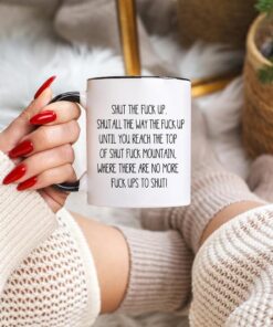 Alternative view of Shut The Fuck Up Swear Coffee Mug - Funny Fuck Mountain Gag Gift Idea for Men or Women - Hilarious Birthday Present for Best Friend Girlfriend Boyfriend - Inappropriate Humor Gifts - 11 oz Novelty Cup