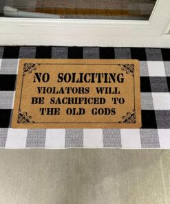 Alternative view of Funny Welcome Doormat for Home Decor (29.5 x17.7 inch) Gift Mat with Anti-Slip Rubber Back Funny Rugs Personalized Doormat for Entrance Way (No Soliciting Violators Will Be Sacrificed to The Old Gods)