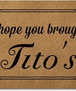 FunXiLin Funny Welcome Door Mats for Home Decor（29.5x17.7 inch） Front Porch Mats with Anti-Slip Rubber Back Personalized Doormat for Entrance Way (I Hope You Brought Tito's)