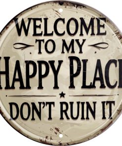 Welcome Sign for Front Door Round Metal Welcome to My Happy Place Plaque for Home Office Bedroom Kitchen Dining or Bar Decor 8x8 In