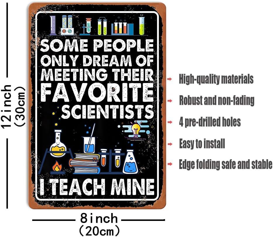 Funny Science Classroom Decor Science Party Decorations Chemistry Teacher Gifts Posters Metal Tin Signs Some People Only Dream Of Meeting Their Favorite Scientists I Teach Mine Sign - Image 2