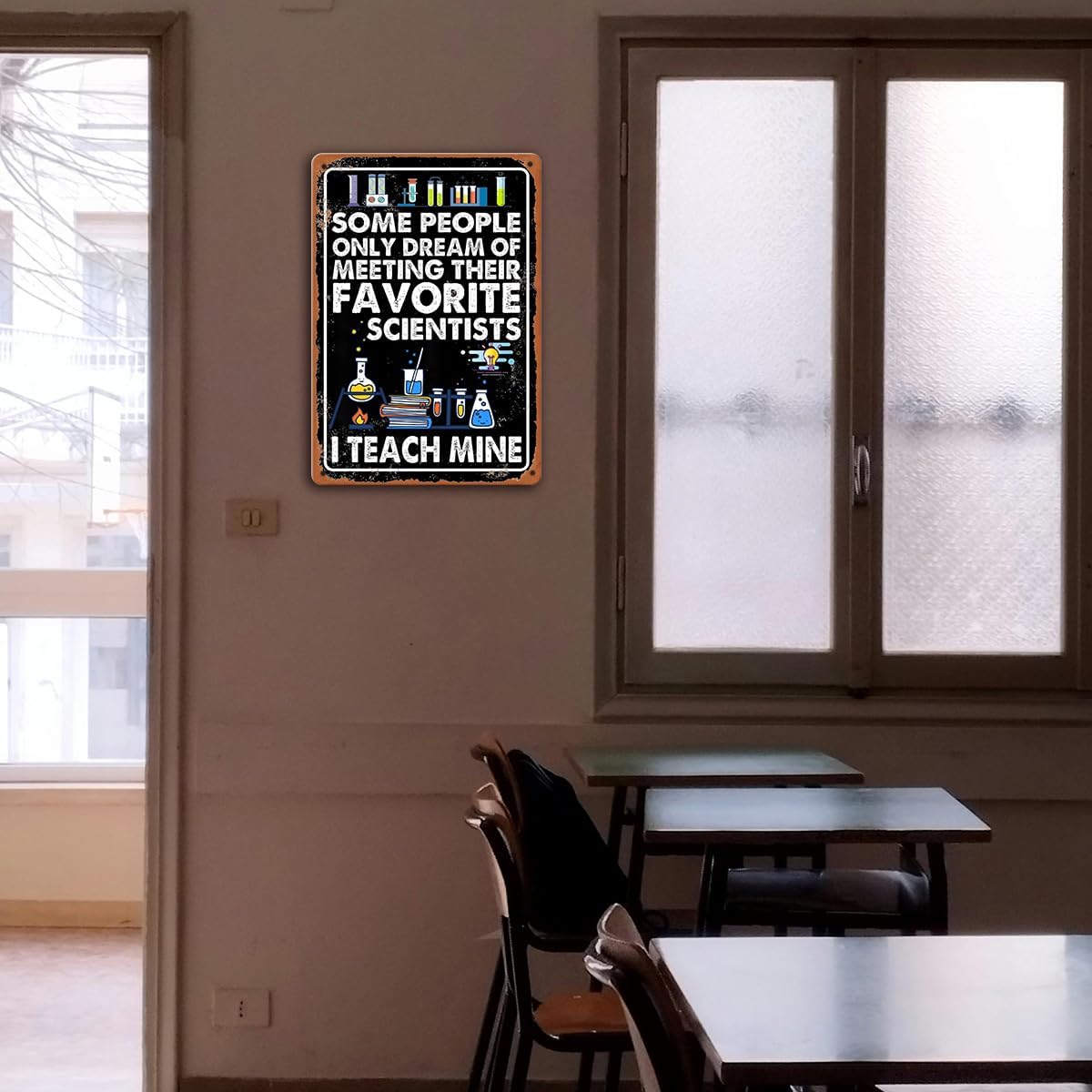 Funny Science Classroom Decor Science Party Decorations Chemistry Teacher Gifts Posters Metal Tin Signs Some People Only Dream Of Meeting Their Favorite Scientists I Teach Mine Sign - Image 7