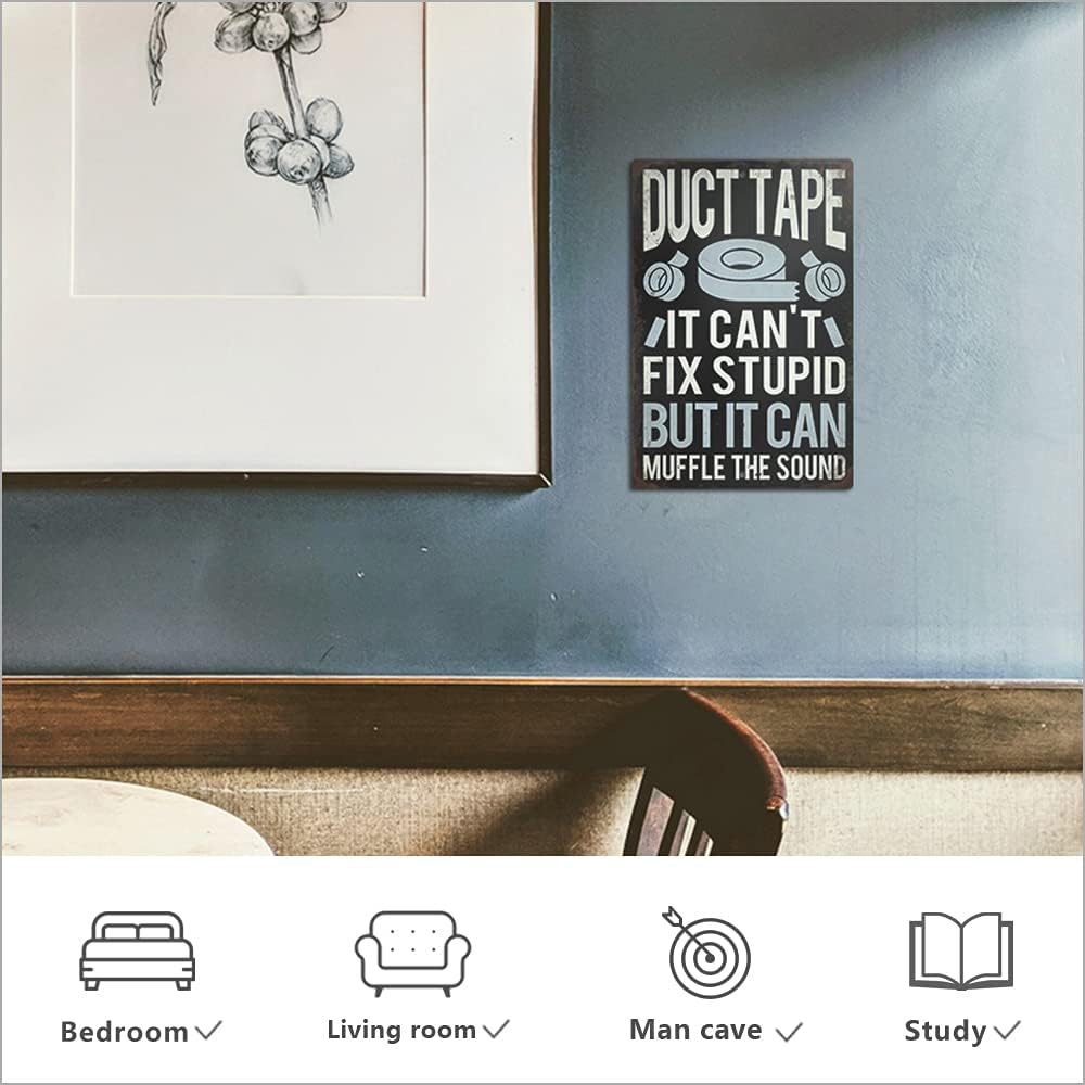 Funny Sarcastic Metal Sign, Man Cave Bar Decor, Duct Tape It Can't Fix Stupid But It Can Muffle the Sound, 12x8 Inches - Image 5
