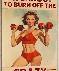 Home Gym Decor Metal Sign, Motivational Gym Wall Art for Women's Workout Room, I Workout to Burn Off The Crazy, 12 x 8 Inch