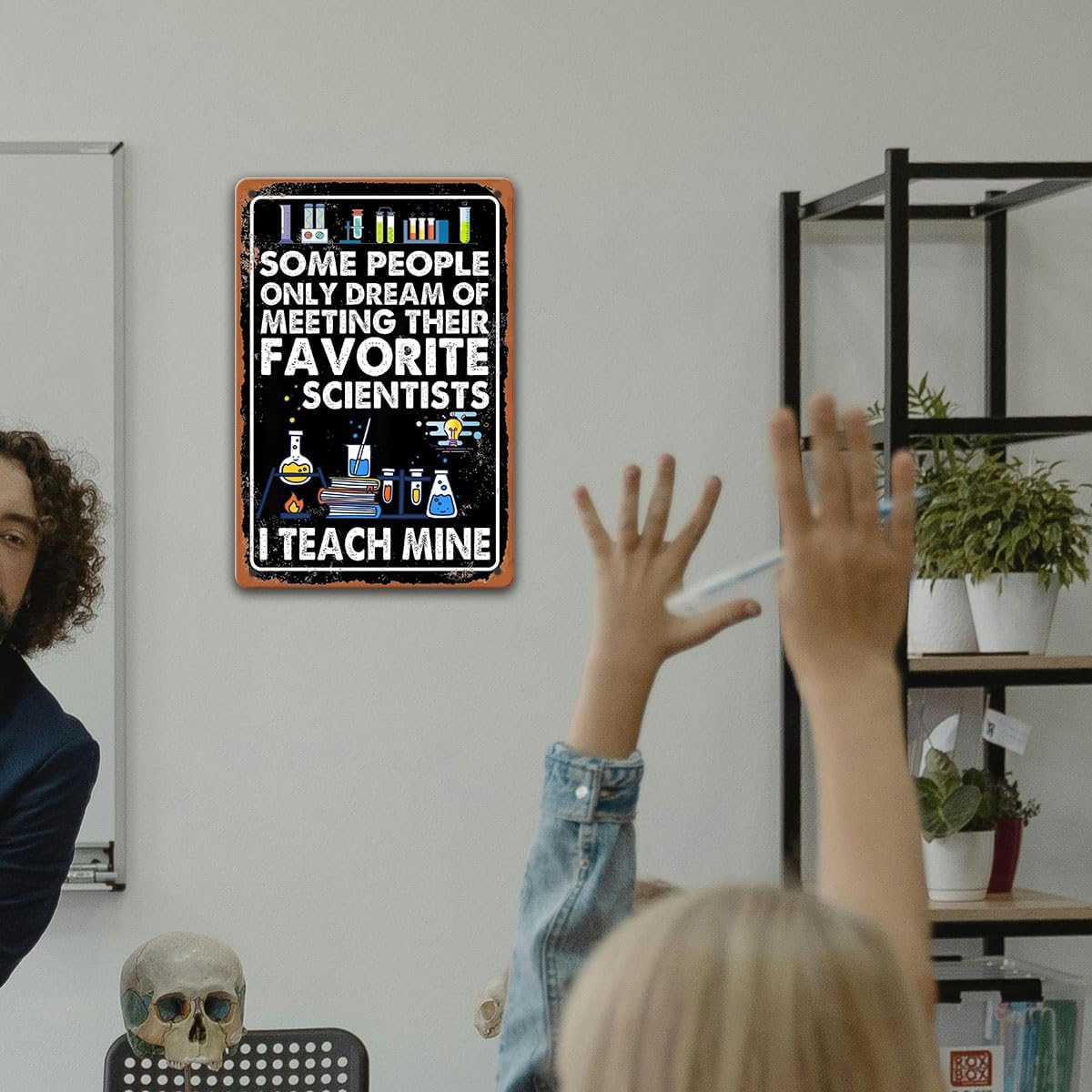 Funny Science Classroom Decor Science Party Decorations Chemistry Teacher Gifts Posters Metal Tin Signs Some People Only Dream Of Meeting Their Favorite Scientists I Teach Mine Sign - Image 3