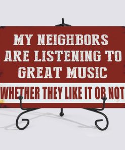Alternative view of Vintage Man Cave Decor Funny Sarcasm Music Metal Tin Signs Garage Bar Patio Wall Decorations Gifts for Men 12 X 8 Inches Outdoor & Indoor - My Neighbors Are Listening to Great Music