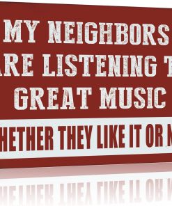 Vintage Man Cave Decor Funny Sarcasm Music Metal Tin Signs Garage Bar Patio Wall Decorations Gifts for Men 12 X 8 Inches Outdoor & Indoor - My Neighbors Are Listening to Great Music