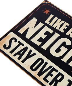 Alternative view of Like a Good Neighbor, Stay Over There Free Metal Tin Sign Funny Outdoor Road Yard Outside Sign Vintage Decor 12 X 8
