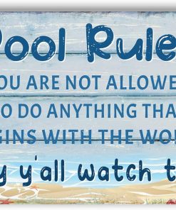 Funny Pool Sign Pool Decor Pool Rules Metal Signs Pool Decorations Outdoor Swimming Pool Backyard Bar Welcome To Our Pool Sign Pool Deck Accessories You Are Not Allowed To Do Anything That Begins With