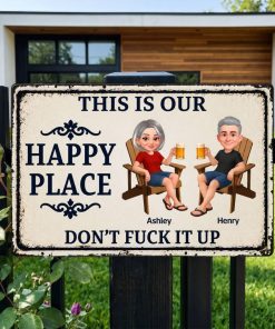 Alternative view of Personalized Couple Metal Sign, This is Our Happy Place Don't F*ck It Up Funny Sarcasm Decoration For Patio, Garden, Farmhouse Porch, Man Cave, Garage on Summer