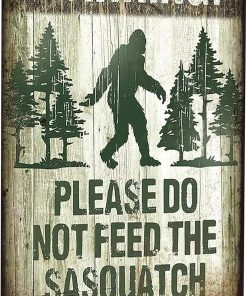 Bigfoot Gifts Warning Please Do Not Feed The Sasquatch Tin Sign for Man Cave Garden Yard Porch Fence Outdoor Decor 8 x 12 Inches (3162)