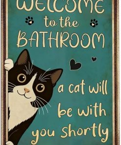 Funny Cat Bathroom Decor Metal Tin Signs - Welcome to the Bathroom Cat Sign A Cat Will Be With You Shortly Sign - Vintage Black Cat Wall Art Restroom Toilet Decor 8x12 Inch