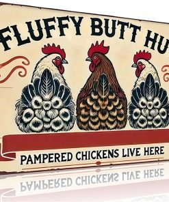 Vintage Fluffy Butt Hut Pampered Chickens Live Here Chicken Tin Sign for Chicken Coop Farm Kitchen Garden Yard Decor 8x12 inch (3940)