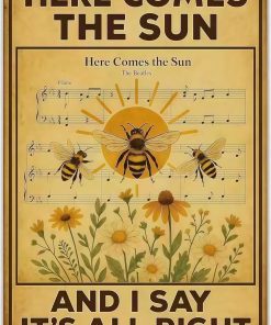 HERE COMES THE SUN AND I SAY IT'S ALL RIGHT - Vintage Metal Tin Signs The Beatles Poster Gifts Wall Art Bee Signs 8 X 12 Inch