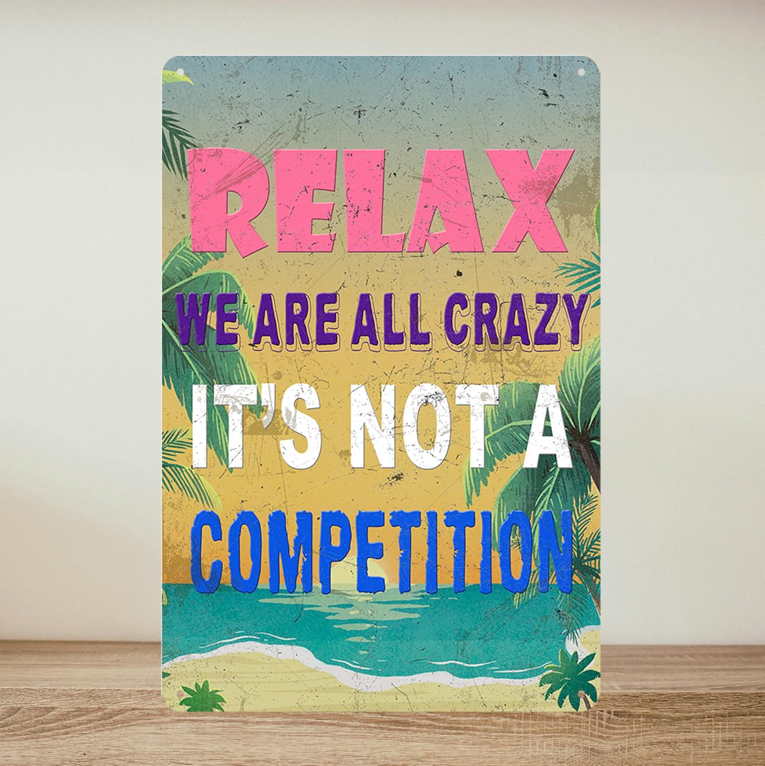 Funny Metal Tin Signs Pool Signs And Decor Outdoor Bar Sign Funny Sarcastic Work Office Decor Relax We Are All Crazy It Isn'T A Competition Relax Beach Sign 12x8 Inch - Image 2