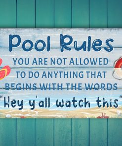 Alternative view of Funny Pool Sign Pool Decor Pool Rules Metal Signs Pool Decorations Outdoor Swimming Pool Backyard Bar Welcome To Our Pool Sign Pool Deck Accessories You Are Not Allowed To Do Anything That Begins With